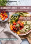 Couverture du ebook de recettes : Mes recettes saines et gourmandes - Volume 2