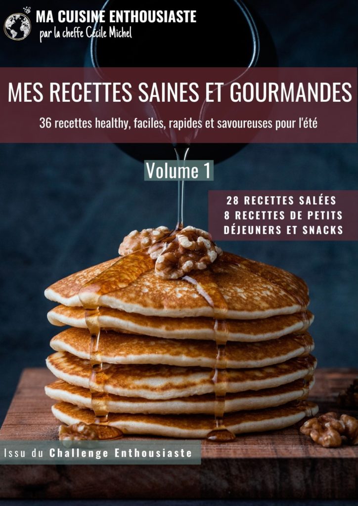 Mes Recettes Saines Et Gourmandes - Volume 1 - Ma Cuisine Enthousiaste